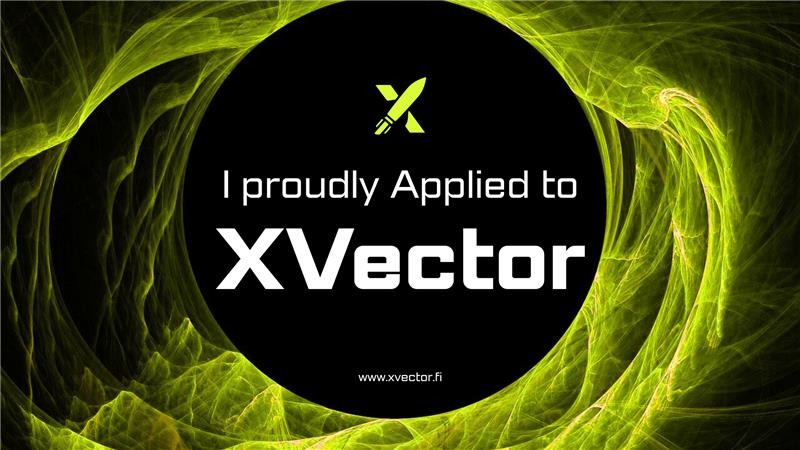 I proudly Applied to XVector